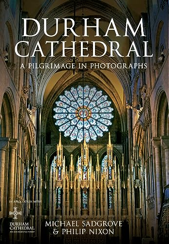 Durham Cathedral: A Pilgrimage in Photographs von Amberley Publishing