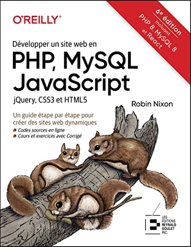 Développer un site web en PHP, MySQL JavaScript jQuery, CSS3 et HTML5: Un guide étape par étape pour créer des sites web dynamiques Développer un site web en PHP, MySQL JavaScript jQuery, CSS3 et HTML5: Un guide étape par étape pour créer des sites web dynamiques