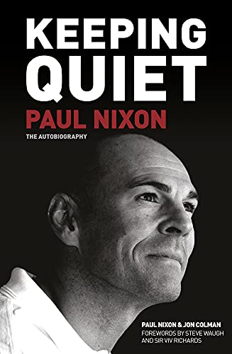 Keeping Quiet: Paul Nixon: Paul Nixon: the Autobiography von History Press