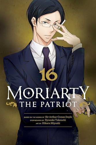Moriarty the Patriot, Vol. 16 (MORIARTY THE PATRIOT GN, Band 16)