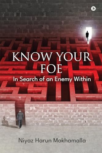 Know Your Foe: In Search of an Enemy Within von Notion Press