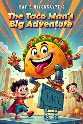 The Taco Man's Big Adventures von Author Publications