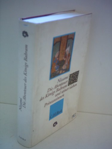 Die Abenteuer des Königs Bahram und seiner sieben Prinzessinnen: Übertr. u. hrsg. v. Johann C. Bürgel (Neue Orientalische Bibliothek) Die Abenteuer des Königs Bahram und seiner sieben Prinzessinnen: Übertr. u. hrsg. v. Johann C. Bürgel (Neue Orientalische Bibliothek)