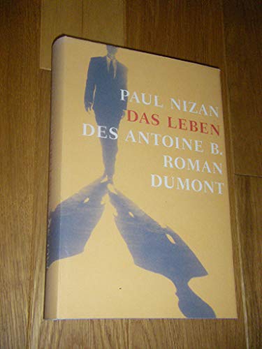 Das Leben des Antoine B.: Roman