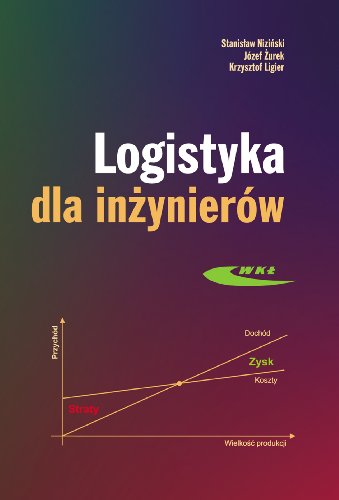 Logistyka dla inzynierow von Wydawnictwa Komunikacji i Lacznosci WKL