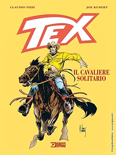 Tex. Il cavaliere solitario von Sergio Bonelli Editore