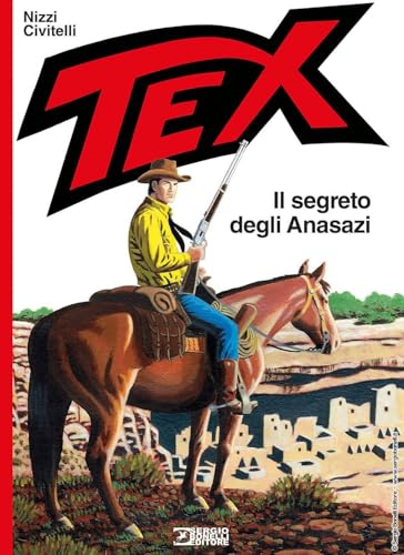 Tex. Il segreto degli Anasazi von Sergio Bonelli Editore