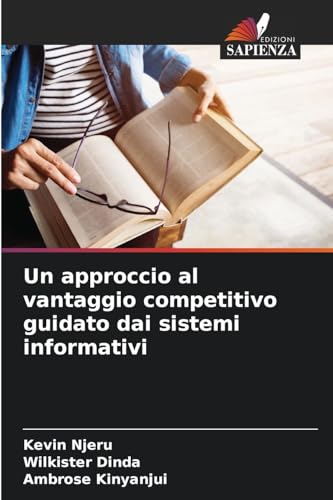 Un approccio al vantaggio competitivo guidato dai sistemi informativi: DE von Edizioni Sapienza