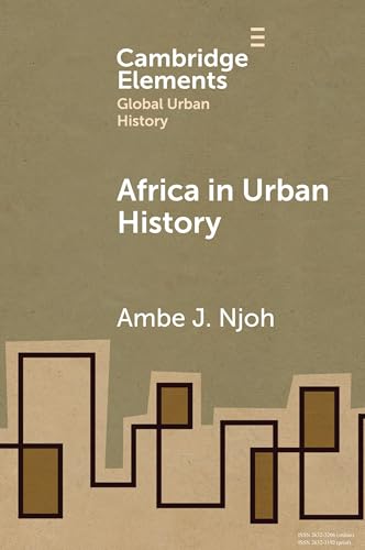 Africa in Urban History (Elements in Global Urban History) von Cambridge University Press