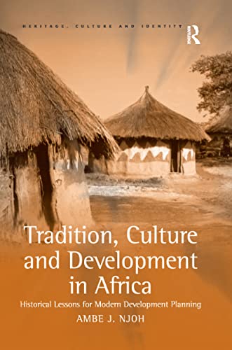Tradition, Culture and Development in Africa: Historical Lessons for Modern Development Planning (Heritage, Culture and Identity) von Routledge