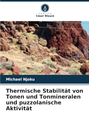 Thermische Stabilität von Tonen und Tonmineralen und puzzolanische Aktivität: DE