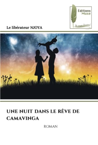 UNE NUIT DANS LE RÊVE DE CAMAVINGA: ROMAN von Éditions Muse