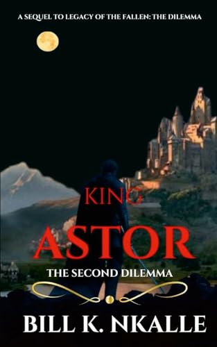 King Astor: The Second Dilemma