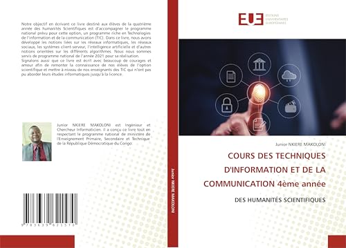 COURS DES TECHNIQUES D'INFORMATION ET DE LA COMMUNICATION 4ème année: DES HUMANITÉS SCIENTIFIQUES COURS DES TECHNIQUES D'INFORMATION ET DE LA COMMUNICATION 4ème année: DES HUMANITÉS SCIENTIFIQUES von Éditions universitaires européennes