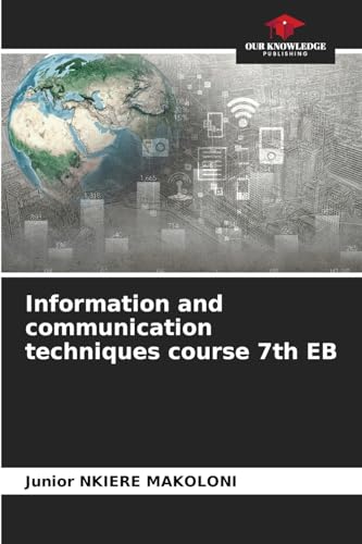 Information and communication techniques course 7th EB von Our Knowledge Publishing