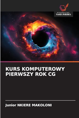 KURS KOMPUTEROWY PIERWSZY ROK CG von Wydawnictwo Nasza Wiedza