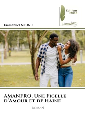 AMANFRO, Une Ficelle d'Amour et de Haine: ROMAN von Éditions Muse