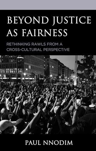 Beyond Justice as Fairness: Rethinking Rawls from a Cross-Cultural Perspective von Lexington Books