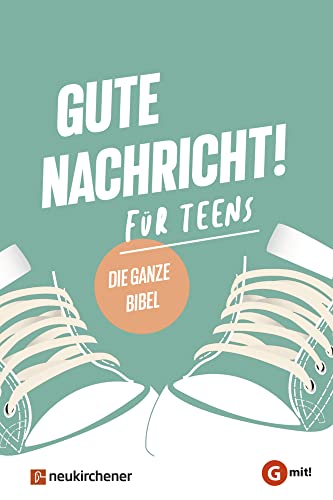 Gute Nachricht! Für Teens: Die ganze Bibel (G mit!-Ausgabe)