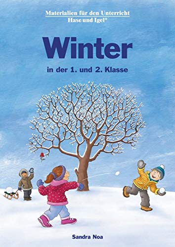Winter in der 1. und 2. Klasse: Neuausgabe Winter in der 1. und 2. Klasse: Neuausgabe