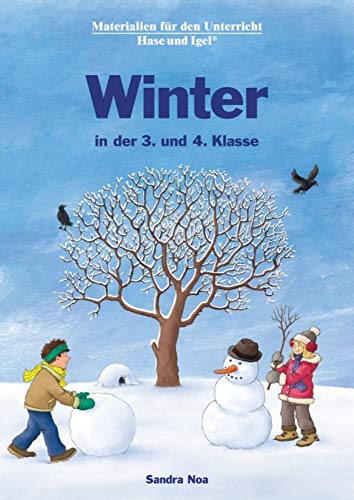 Winter in der 3. und 4. Klasse: Neuausgabe Winter in der 3. und 4. Klasse: Neuausgabe