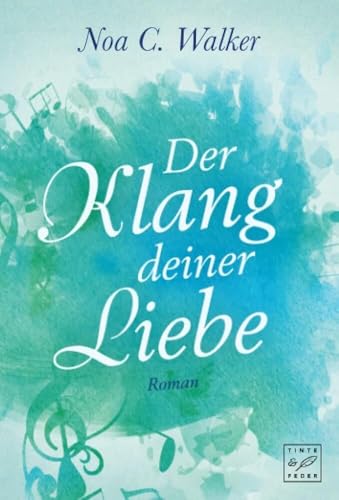 Der Klang deiner Liebe: Roman