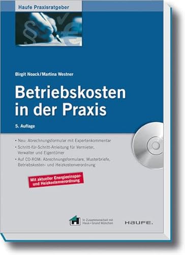 Betriebskosten in der Praxis: Schritt-für-Schritt-Anleitung für Verwalter, Vermieter und Eigentümer (Haufe Praxisratgeber)