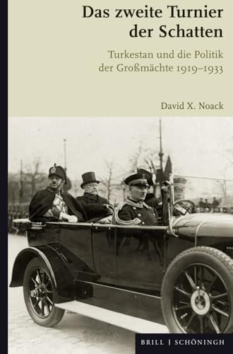 Das zweite Turnier der Schatten: Turkestan und die Politik der Großmächte 1919-1933 von Brill | Schöningh