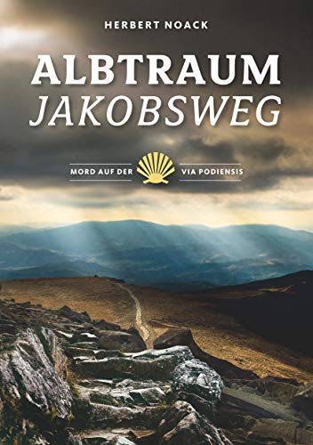 Albtraum Jakobsweg: Mord auf der Via Podiensis von Books on Demand