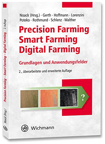 Precision Farming – Smart Farming – Digital Farming: Grundlagen und Anwendungsfelder von Wichmann Verlag