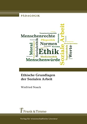 Ethische Grundlagen der Sozialen Arbeit (Pädagogik)