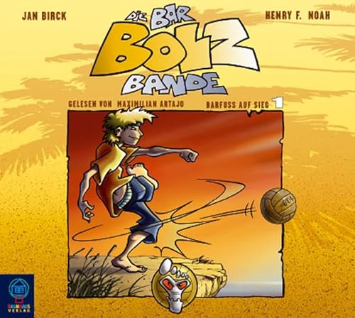 Die Bar-Bolz-Bande - Folge 1: Barfuß auf Sieg. (Baumhaus Verlag Audio) von Barbolzbande