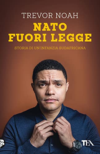 Nato fuori legge. Storia di un'infanzia sudafricana (Varia best seller) von TEA