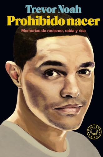 Prohibido nacer . Memorias de racismo, rabia y risa von BLACKIE BOOKS