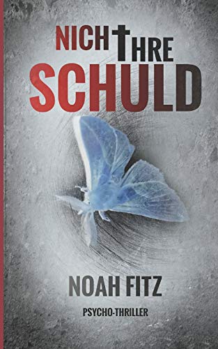 Nicht ihre Schuld (Johannes-Hornoff-Thriller, Band 1)