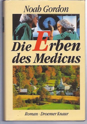Die Erben des Medicus. Roman.