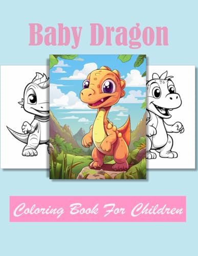 Baby Dragon Coloring book for children: Age 4 - 12