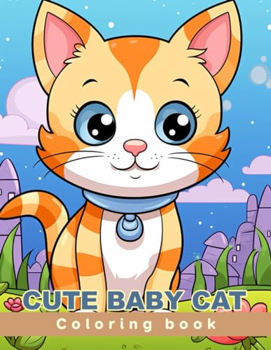 Cute Baby Cat Coloring book for Children: Age 4 - 12