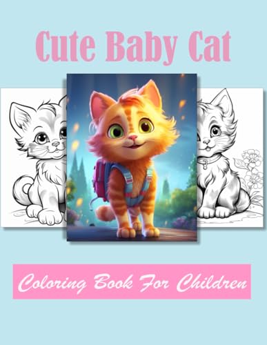 Cute Baby Cat Coloring book for children: Age 4 - 12
