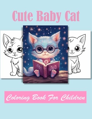 Cute Baby Cat Coloring book for children: Age 4 - 12