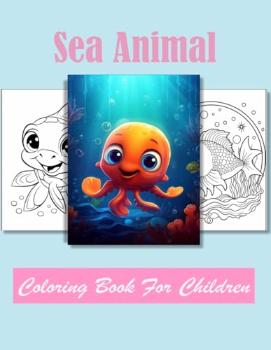 Sea Animal Coloring book for children: Age 4 - 12