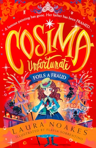 Cosima Unfortunate Foils a Fraud: A thrilling and funny new adventure for Cosima and her friends, perfect for kids aged 8+ von HarperCollinsChildren’sBooks