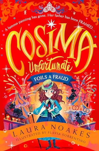 Cosima Unfortunate Foils a Fraud: A thrilling and funny new adventure for Cosima and her friends, perfect for kids aged 8+
