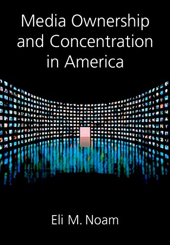 Media Ownership and Concentration in America