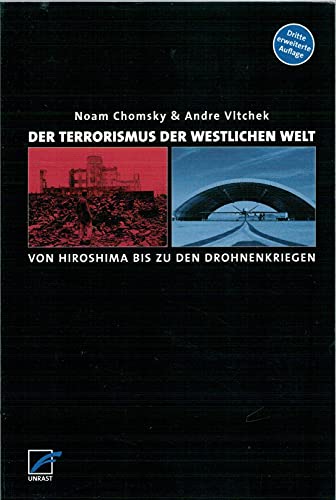 Der Terrorismus der westlichen Welt: Von Hiroshima bis zu den Drohnenkriegen. Ein Gespräch von Unrast Verlag