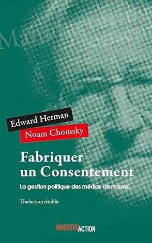 Fabriquer un consentement : La gestion politique des médias de masse