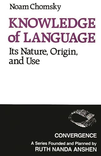 Knowledge of Language: Its Nature, Origins, and Use (Convergence) von Bloomsbury