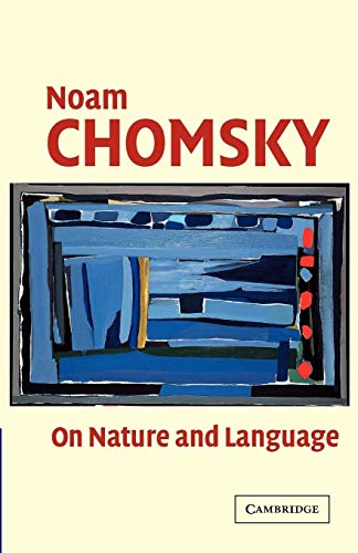 On Nature and Language: Ed. by Adriana Belletti and Luigi Rizzi.