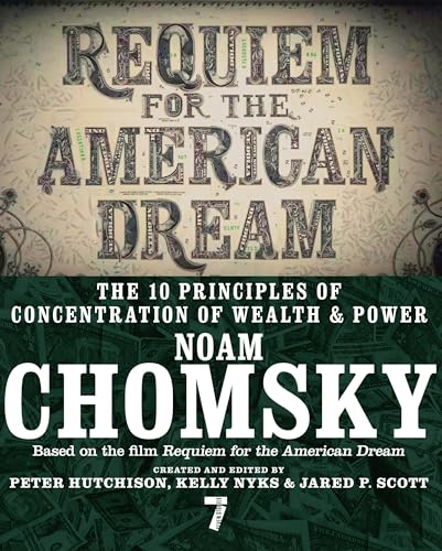 Requiem for the American Dream: The 10 Principles of Concentration of Wealth & Power von Seven Stories Press