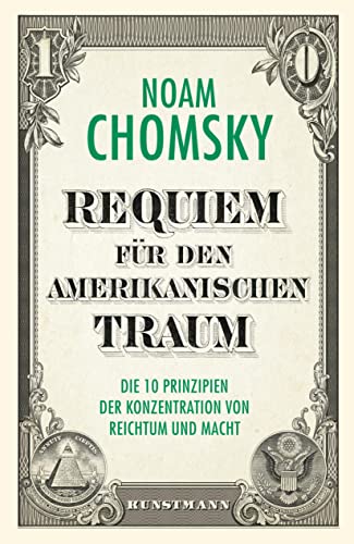 Requiem für den amerikanischen Traum: Die 10 Prinzipien der Konzentration von Reichtum und Macht Requiem für den amerikanischen Traum: Die 10 Prinzipien der Konzentration von Reichtum und Macht